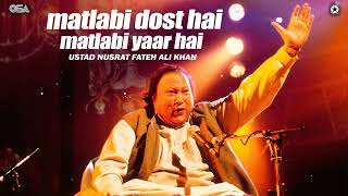 Matlabi dost hai matlabi yaar hai by nusrat fateh ali khan  OSA Worldwide [upl. by Yehudit]