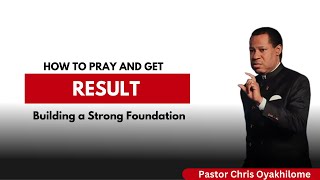 HOW TO PRAY AND GET RESULT  Pastor Chris Oyakhilome [upl. by Ettesus918]