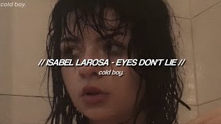 Isabel LaRosa  eyes dont lie Lyrics [upl. by Vinn]