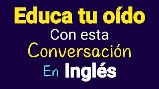 Conversación en inglés para educar tu oído y fluidez  Aprender inglés rápido Inglés Con Mr Juls [upl. by Danella]