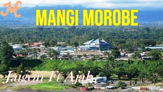 Jaigon amp Ajab  Mangi Morobe em kam oh [upl. by Hong]