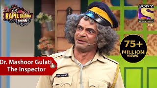 Dr Mashoor Gulati The Inspector  The Kapil Sharma Show [upl. by Ahsieyt]