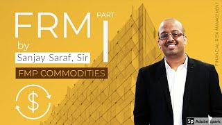 FRM Part 1  FMP Commodities  Part 2  Sanjay Saraf Sir  SSEI [upl. by Tirrell]