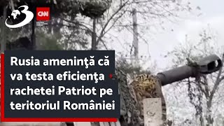 Rusia ameninţă că va testa eficienţa rachetei Patriot pe teritoriul României [upl. by Guild]