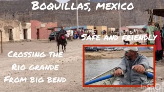 Boquillas Mexico  Crossing the Rio Grande by boat  Big Bend National Park  Safe  US Customs [upl. by Evol545]