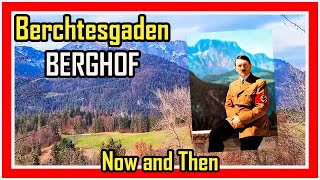 BERGHOF  Obersalzberg Now amp Then  Berchtesgaden  NOW AND THEN [upl. by Gothart]