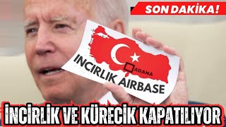 KÜRECİK VE İNCİRLİK ÜSSÜ KAPATILIYOR  DÜNYAYI SALLAYAN AÇIKLAMA [upl. by Einahteb]