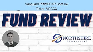 Vanguard PRIMECAP Core Inv  VPCCX  Fund Review [upl. by Yelnet380]