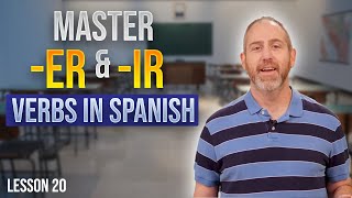 Spanish Verbs Master ER and IR Verbs  Lesson 20 [upl. by Ahsienad]