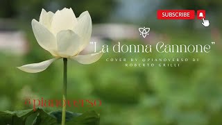 La Donna Cannone cover by pianoverso di Roberto Grilli [upl. by Stewart]