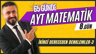 İkinci Dereceden Denklemler 3  65 Günde AYT Matematik Kampı 8Gün  2024  Rehber Matematik [upl. by Dremann71]