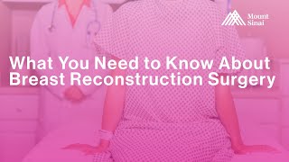 What You Need to Know About Breast Reconstruction Surgery [upl. by Rednal]