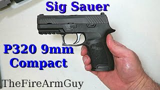 Sig P320 9mm Compact  TheFireArmGuy [upl. by Dlabihcra]