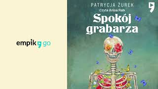 Spokój grabarza Patrycja Żurek Audiobook PL [upl. by Stanford]