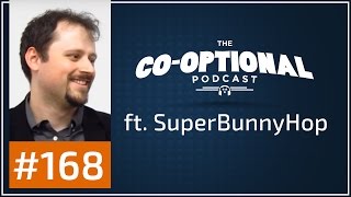 The CoOptional Podcast Ep 168 ft SuperBunnyHop strong language  May 4th 2017 [upl. by Polak]