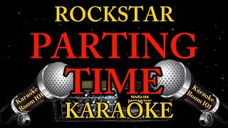 PARTING TIME  ROCKSTAR  KARAOKE [upl. by Sudhir930]