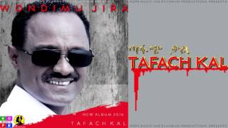 Wondimu Jira  Tafach Kal ጣፋጭ ቃል  New Ethiopian Music 2016 Official Audio [upl. by Ellesirg889]