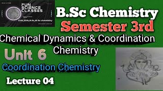 BSc 3rd semester chemical Dynamics Coordination Chemistrylecture 4 coordination chemistry 🧑‍🏫🎙️🔗 [upl. by Hilel]