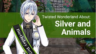 Silver and Animals About Twisted Wonderland [upl. by Yrellav]