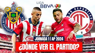 🔴CHIVAS VS TOLUCA ¿DONDE VER EL PARTIDO EN VIVO JORNADA 1 APERTURA 2024 LIGA MX [upl. by Olatha]