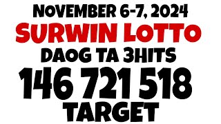 SUREWIN LOTTO NOVEMBER 67 2024 DAOG 3HITS 146 721 518 [upl. by Franzoni]