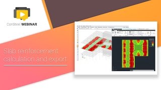 ConSteel webinar  Slab reinforcement calculation and export [upl. by Niffirg446]