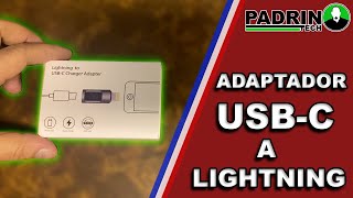 ADAPTADOR de USBC a Lightning  Desempaquetado amp Revisado [upl. by Prospero551]