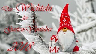 Das Wichteln der Gartenyoutuber 2018  Vorankündigung wichteln2018 [upl. by Suoivatram103]