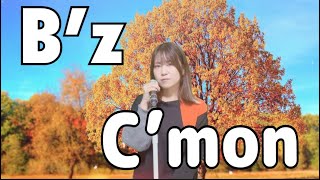 【私が女版B’z】Cmon  Bz VerAsumi [upl. by Llyrrad]