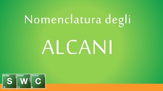 Nomenclatura degli Alcani  LEZIONE [upl. by Warila365]