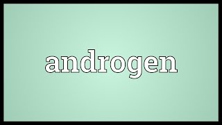 Androgen Meaning [upl. by Novelia]