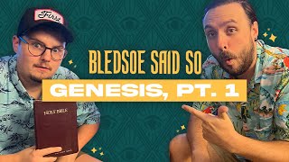 Episode 166 Genesis Pt 1  Bledsoe Said So [upl. by Kendal]