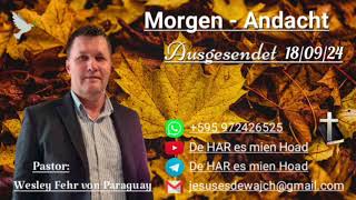 Pastor Wesley Fehr  MorgenAndacht 180924 [upl. by Hoseia931]