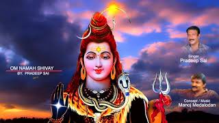 Om Namah Shivaya Chanting 1008 Times By PRADEEPSAI [upl. by Kahle]