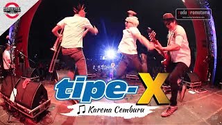 TipeX quotKarena Cemburuquot Live Concert [upl. by Sylvester]