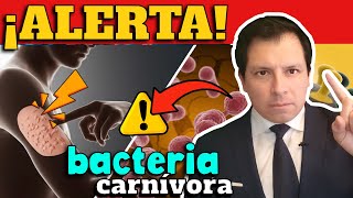 ¡ALERTA BACTERIA CARNÍVORA  LO QUE DEBEMOS SABER [upl. by Elrak147]