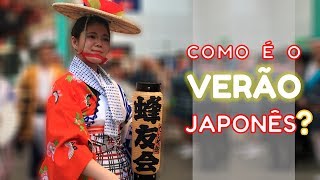 O QUE FAZER NO VERÃO JAPONÊS  COMO É O VERÃO NO JAPÃO [upl. by Keldah728]