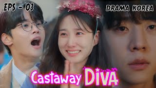 CASTAWAY DIVA Episode 3  Drama Korea Castaway Diva  parkeunbin dramakorea [upl. by Epperson583]