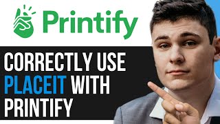 HOW TO CORRECTLY USE PLACEIT WITH PRINTIFY 2024 [upl. by Ecidnak946]