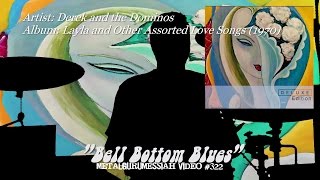 Bell Bottom Blues  Derek and the Dominos 1970 FLAC Audio Remaster HD Video [upl. by Thordia931]