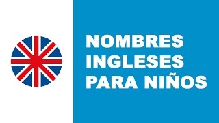 Nombres ingleses para niños [upl. by Lorine611]