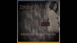 American Indian Stories by ZitkalaSa read by Various  Full Audio Book [upl. by Aidualc]