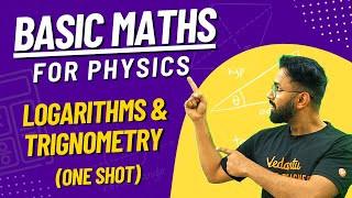 Basic Mathematics for Physics  Logarithm  Trigonometry  Anupam Sir  Vedantu Math JEE Made Ejee [upl. by Selwin662]