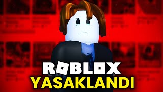 ROBLOX YASAKLANDI Tüm Detayları [upl. by Bega]