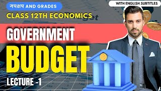 Day 18  GnG  Economics  Macro  CH 10  Government Budget  Class 12 [upl. by Cartwright]