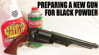 How To Prepare A New Gun For Black Powder [upl. by Aiht]