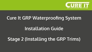 Cure It GRP Waterproofing System Installation  Stage 2 Installing the GRP Trims [upl. by Oicafinob289]