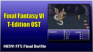 Final Fantasy VI TEdition OST 039 FF5 Final Battle [upl. by Lafleur450]