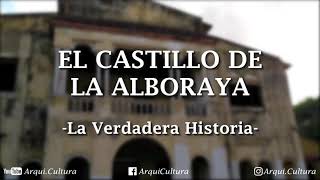 La VERDADERA Historia del CASTILLO de la Alboraya [upl. by Nahamas25]