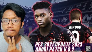 PES 2021 OFFICIAL UPDATE 2023 ANDRI PATCH  ANDRI PATCH V92  PES 2021 INDONESIA [upl. by Mouldon404]